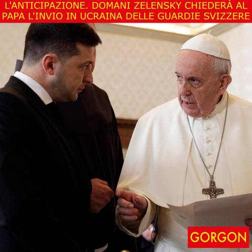 La satira del giorno. L'anticipazione su Zelensky e il Papa