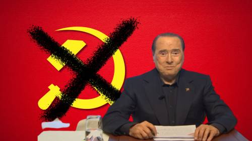 Odiano Berlusconi perché anticomunista