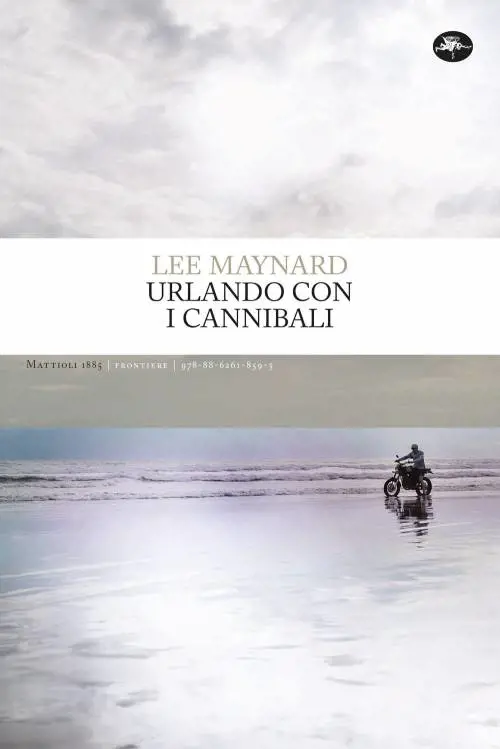 Lee Maynard racconta il West Virginia. La terra dove urlano i moderni cannibali