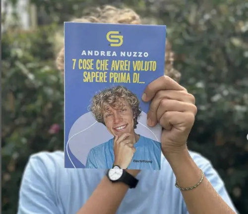 "7 cose che avrei voluto sapere prima di" (ElectaYoung), il libro del giovane imprenditore Andrea Nuzzo che aiuta i giovani ad orientarsi in un mondo sempre più complicato 