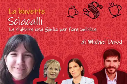 Sciacalli. La sinistra usa Giulia per fare politica 
