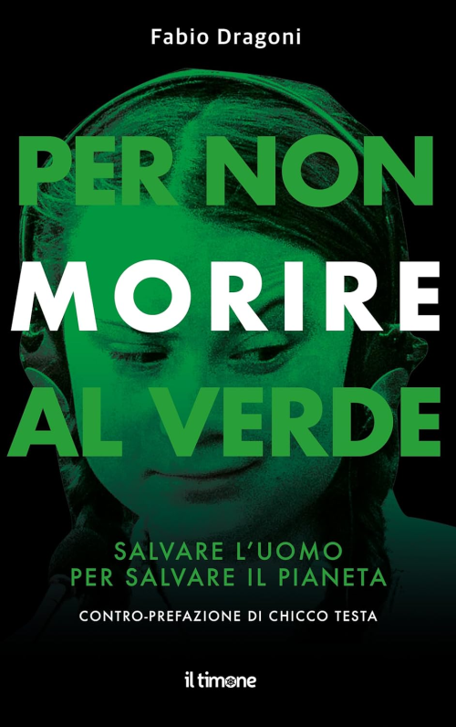 "Per non morire al verde". Il manuale anti-fregatura green di Fabio Dragoni