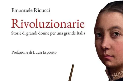 "Rivoluzionarie". Ecco le donne che hanno fatto grande il nostro Paese