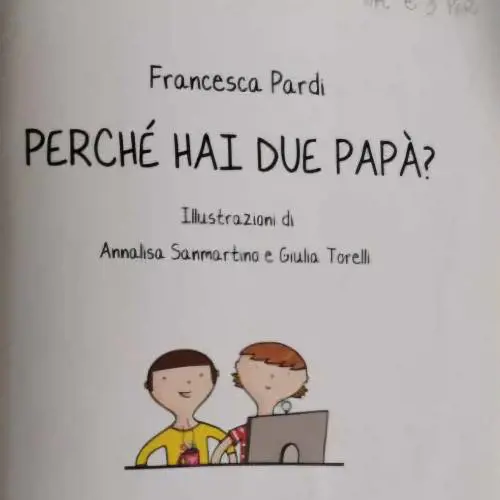 "Perché hai due papà". Il libro distribuito nelle scuole fa scoppiare la polemica