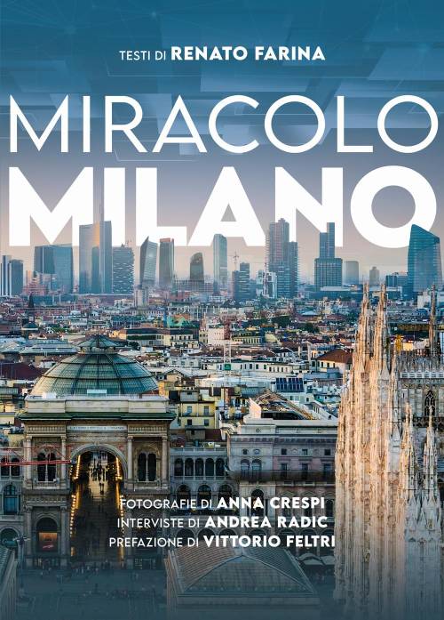 "Miracolo a Milano". Albertini, Formigoni e un modello di città
