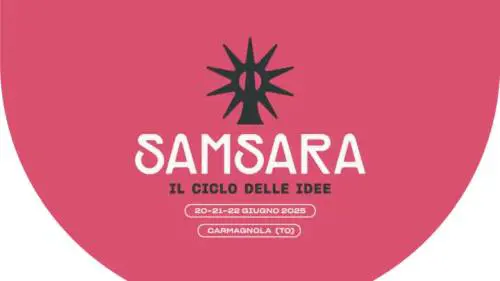 Samsara - Il ciclo delle idee, il festival che valorizza le eccellenze del Piemonte