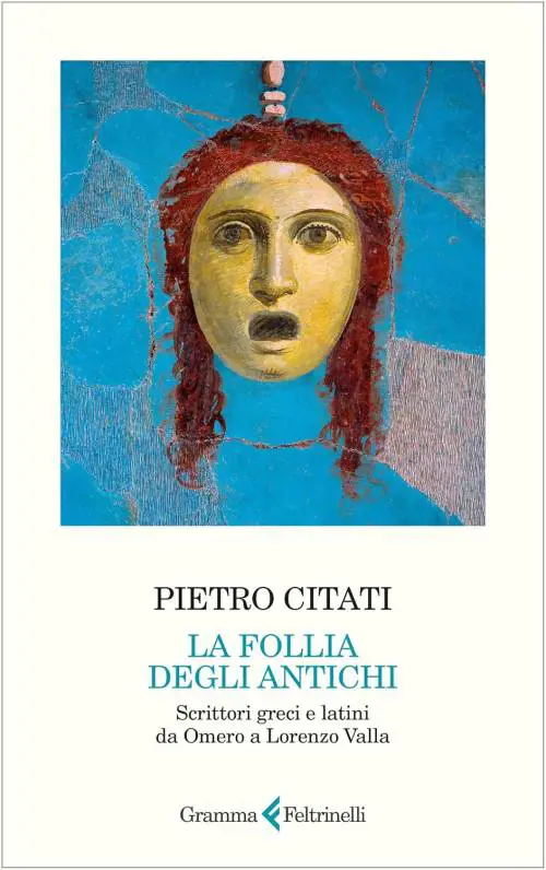 Gli antichi erano folli e violenti. Come noi