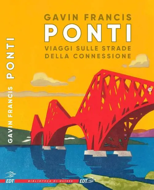 Quanta storia passa sotto i ponti del mondo