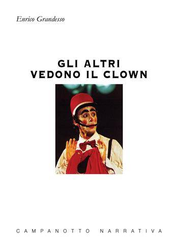 Un clown alla ricerca dei diritti universali. Il viaggio a ritroso delle vite deragliate