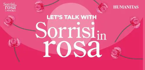 Let’s talk with Sorrisi in Rosa: evento di prevenzione del tumore al seno in Humanitas