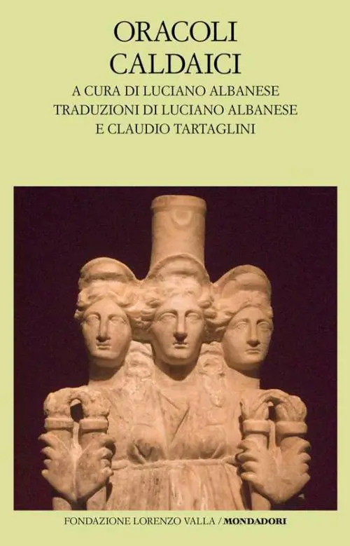 Quando gli Oracoli Caldei chiedevano agli dèi di parlare del cosmo e del destino dell'Uomo