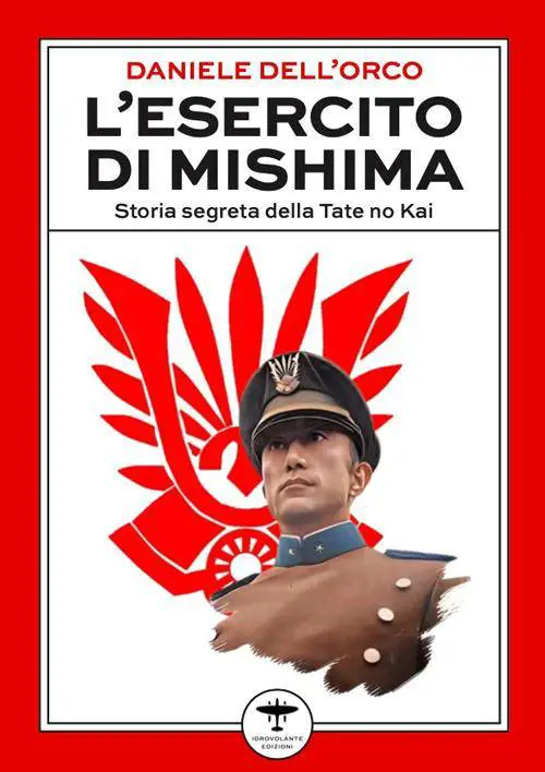 I soldati come missionari. L'esercito privato di Yukio Mishima