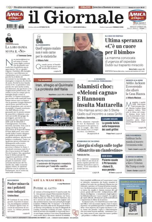 La prima pagina del Giornale: le chat choc degli islamisti contro Meloni, lo sfregio dell’Iran al Quirinale, l’ultima speranza per il bimbo col cuore “bruciato”