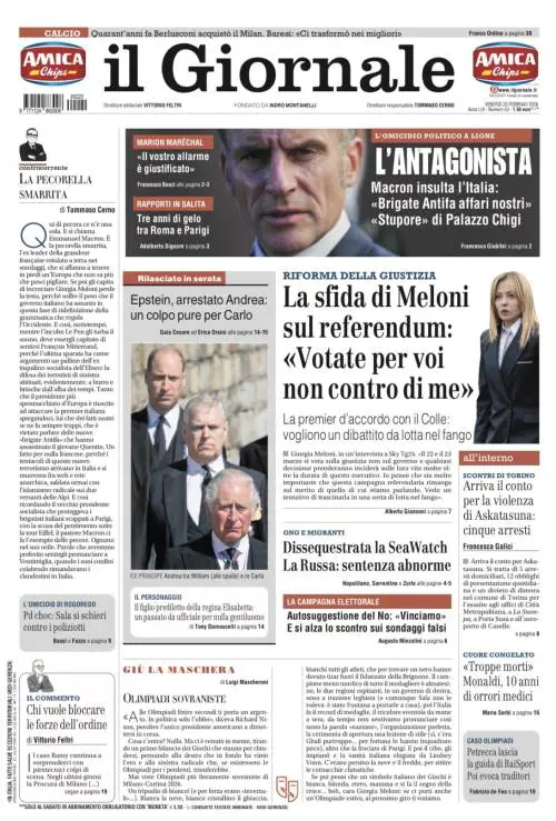 La prima pagina del Giornale: Macron insulta l’Italia, la sfida di Meloni sul referendum, l'arresto di Andrea è un colpo per Carlo