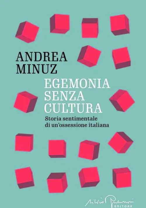 La sinistra nega sia mai  esistita. La destra ne vuole una sua. Storia di un'ossessione politica
