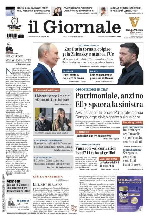 La prima pagina del Giornale: Patrimoniale: Elly spacca la sinistra, Putin gela Zelensky, i Moretti fanno i martiri