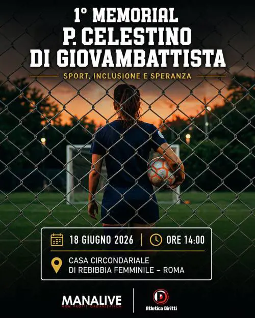 Manalive e Atletico Diritti a Rebibbia femminile: una giornata di solidarietà, sport e speranza dedicata al missionario camilliano ucciso in Burkina Faso
