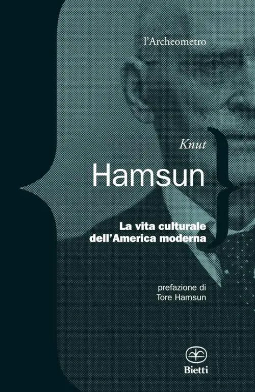 Così Knut Hamsun demoliva il sogno americano