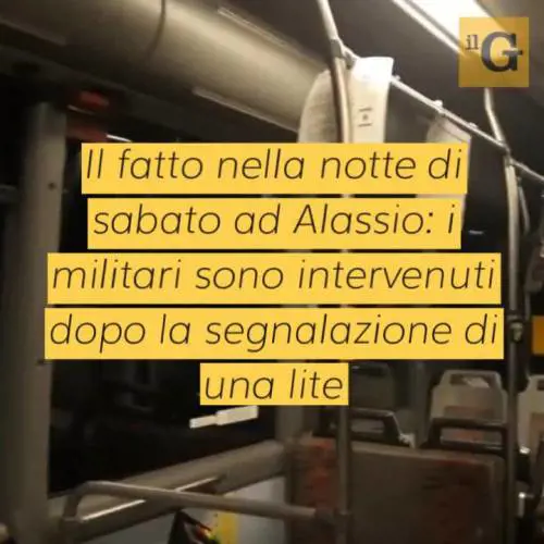Carabinieri aggrediti su un bus di Alassio mentre cercano di sedare una rissa