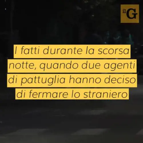 Fuori di casa senza alcuna ragione, moldavo aggredisce agenti che lo fermano