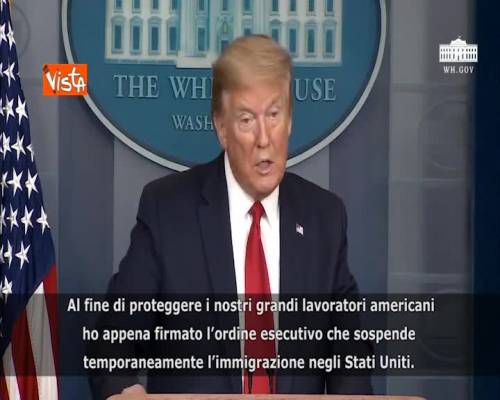 Trump: “Firmato ordine esecutivo per stop temporaneo a immigrazione” 