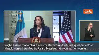 Kamala Harris ai migranti del Centro America: "Non venite negli Usa"