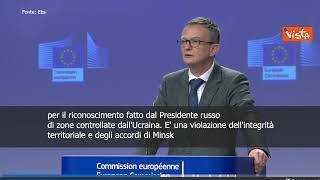 Commissione Ue: "Condanna riconoscimento Donbass, violati accordi di Minsk"