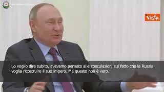 SOTTOTITOLI Putin: "Russia non vuole ricostruire il suo impero"