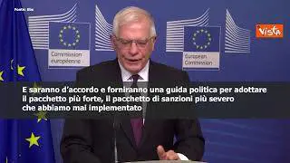 Borrell: "Per Russia sanzioni mai viste prima"