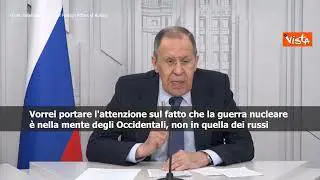 Lavrov: "Guerra nucleare nella mente degli Occidentali, non dei russi"