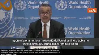 SOTTOTITOLI Oms: "Inviate 100 tonnellate di scorte mediche in Ucraina e altre 108 in arrivo"