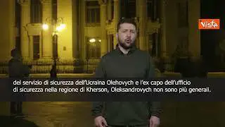 SOTTOTITOLI Zelensky accusa traditori ucraini: "Licenziati due generali, tutti saranno puniti"