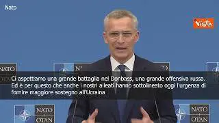 SOTTOTITOLI Ucraina, Stoltenberg: "Ci aspettiamo grande offensiva russa nel Donbass"
