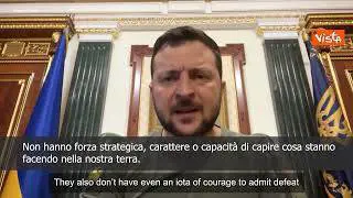 Zelensky: "Russi non hanno coraggio di ammettere sconfitta e di ritirare le truppe"