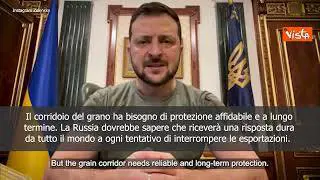 Zelensky: "Corridoio del grano necessita di protezione affidabile e duratura"