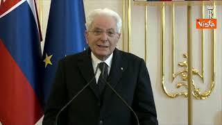 Mattarella: "Italia e Slovacchia in piena sintonia sul sostegno a Kiev"