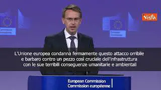 Commissione Ue: Distruzione diga Kakhovka attacco orribile e barbaro