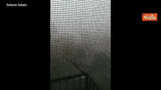 Violento nubifragio, i video postati sui social