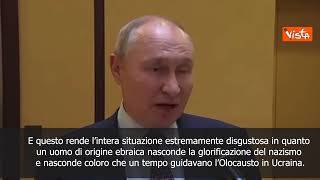 SOTTOTITOLI Putin: "Disgustoso che l'ebreo Zelensky copra neonazismo ucraino"