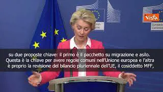Migranti, von der Leyen: Necessario accordo rapido su Patto e revisione bilancio