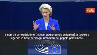 SOTTOTITOLI Von der Leyen: Hamas terrorista e anche il popolo palestinese soffre per questo
