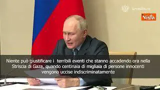 Putin: Niente può giustificare i terribili eventi che vediamo nella Striscia di Gaza