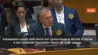 L'Ambasciatore d'Israele all'Onu si appunta la stella di David al petto al Consiglio di sicurezza