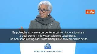 Lagarde a conferenza della stampa della Bce: Ho una bronchite, ma non sono contagiosa