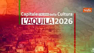 L'Aquila Capitale della Cultura 2026. L'annuncio di Sangiuliano