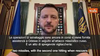 Attacco russo a Odessa, Zelensky; Atto di spregevole vigliaccheria