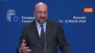 Michel: Unità dell'Europa è stata riaffermata in questo consiglio Ue