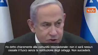Netanyahu: Nessun cessate il fuoco senza liberazione degli ostaggi - SOTTOTITOLI
