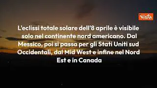 Eclissi solare totale dell'8 aprile 2024, ecco cosa sapere - INFOGRAFICA