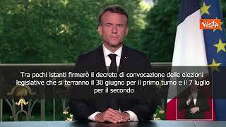 Macron scioglie il Parlamento: "Il 30 giugno primo turno delle elezioni"